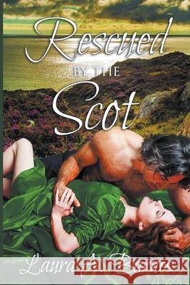 Rescued By the Scot Laura A Barnes 9798201515058 Laura A. Barnes