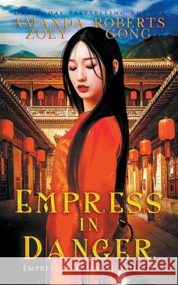 Empress in Danger Amanda Roberts 9798201517182 Red Empress Publishing