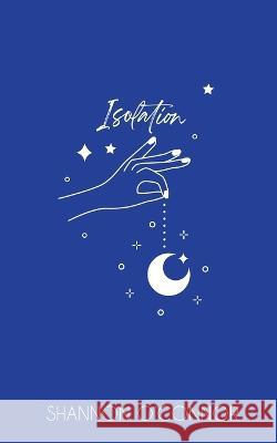 Isolation Shannon O'Connor 9798201519230