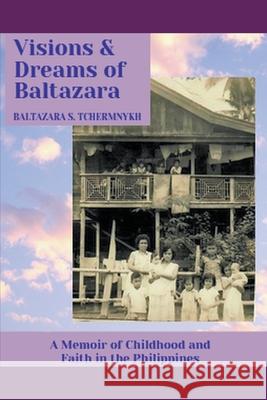 Visions & Dreams of Baltazara Baltazara S Tchermnykh   9798201527426 Baltazara Tchermnykh