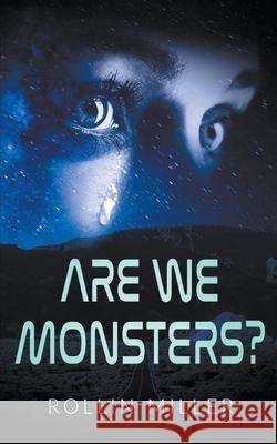 Are We Monsters Rollin Miller 9798201528805