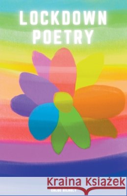 Lockdown Poetry Chloe Gilholy 9798201534899