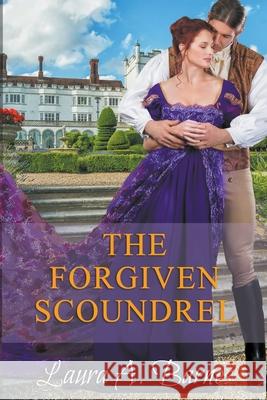 The Forgiven Scoundrel Laura A Barnes   9798201534912