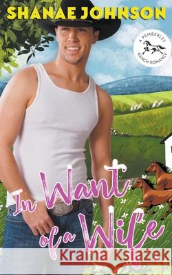 In Want of a Wife Shanae Johnson 9798201536305