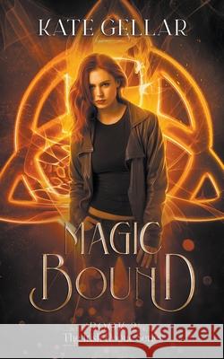 Magic Bound Kate Gellar 9798201540081