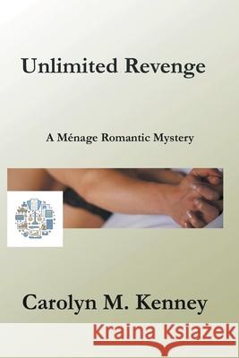 Unlimited Revenge Carolyn Kenney 9798201547547 Carolyn M. Kenney