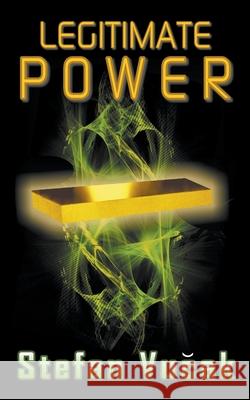 Legitimate Power Stefan Vucak 9798201557454 Stefan Vucak