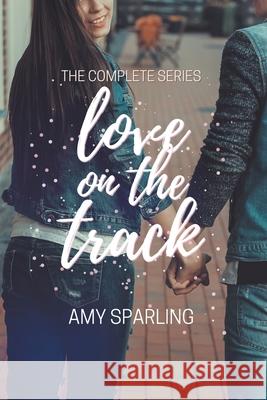 Love on the Track Amy Sparling 9798201564957