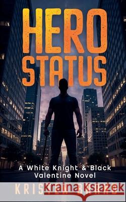 Hero Status Kristen Brand 9798201566265 Kristen Brand