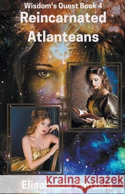 Reincarnated Atlanteans Elisabetta Panzica 9798201583736 Kreative Outlets