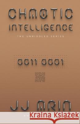 Chaotic Intelligence Jj Arin 9798201587130 Antiutopia Publishing