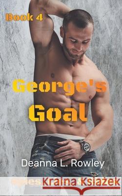 George's Goal Deanna L Rowley 9798201588243 Deanna L. Rowley