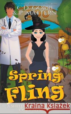 Spring Fling C D Gorri P Mattern  9798201588939 C.D. Gorri