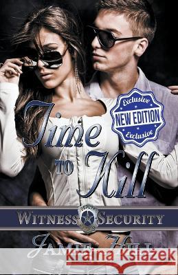 Time to Kill Jamie Hill 9798201592387