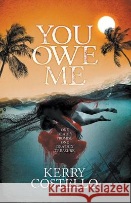 You Owe Me Kerry Costello 9798201600556 Kerry Costello