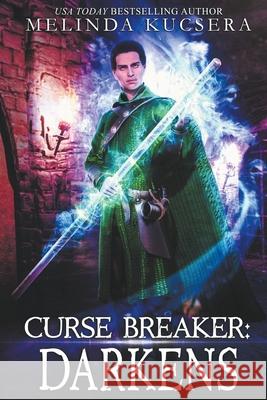Curse Breaker Darkens Melinda Kucsera   9798201604509 Melinda Kucsera
