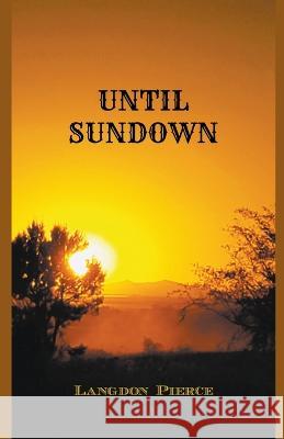 Until Sundown Langdon Pierce 9798201614577 Red Canyon Press