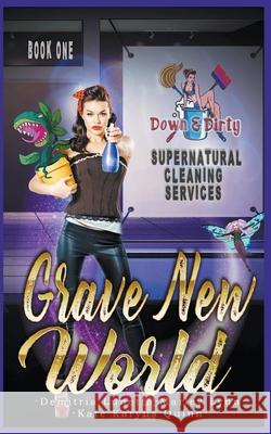 Grave New World Kate Karyus Quinn 9798201619992 Little Fish Publishing