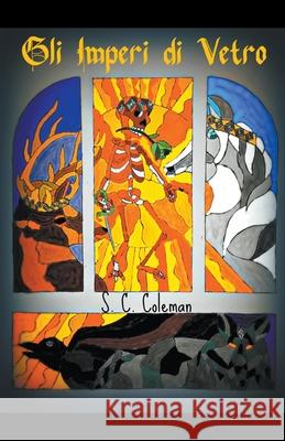 Gli Imperi di Vetro Coleman S. C. Coleman 9798201629700 Draft2Digital