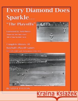 Every Diamond Does Sparkle...The Playoffs Fulton, Steve 9798201631796 Draft2Digital