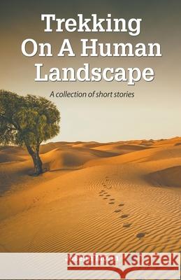 Trekking On A Human Landscape Morin Joseph Morin 9798201637897