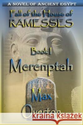 Merenptah Max Overton 9798201644444 Writers Exchange E-Publishing