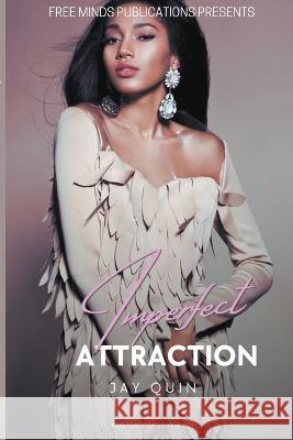 Imperfect Attraction Jay Quin 9798201646509 Free Minds Publications