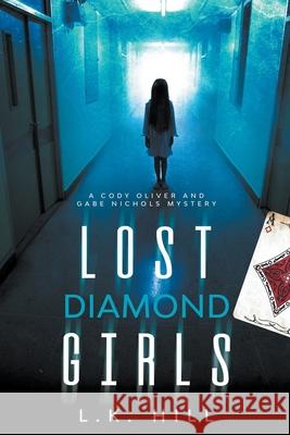 Lost Diamond Girls L K Hill 9798201650803 Liesel Hill