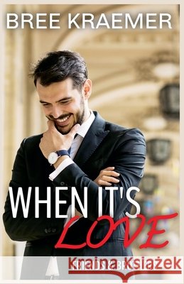 When It's Love Bree Kraemer 9798201652722 Bree Kraemer