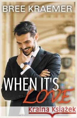 When It's Love Bree Kraemer 9798201652722 Bree Kraemer