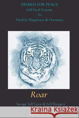 Roar: Primed for Peace Sophia Elan 9798201658793 Mediterranean Me