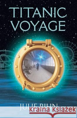 Titanic Voyage Julie Bihn   9798201661571