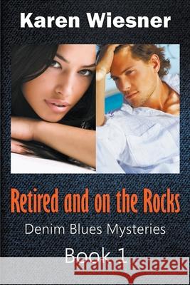 Retired and on the Rocks Wiesner Karen Wiesner 9798201672126