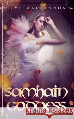 Samhain Goddess Skye MacKinnon 9798201672447 Peryton Press