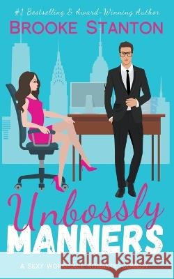 Unbossly Manners Brooke Stanton 9798201677435