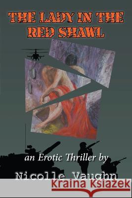 The Lady in the Red Shawl Nicolle Vaughn 9798201687519