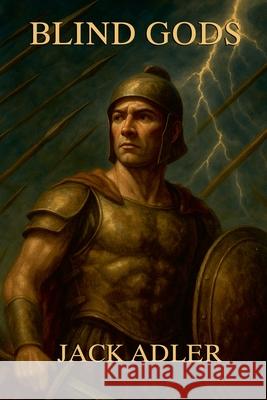 Blind Gods Jack Adler 9798201688295 Writers Exchange E-Publishing