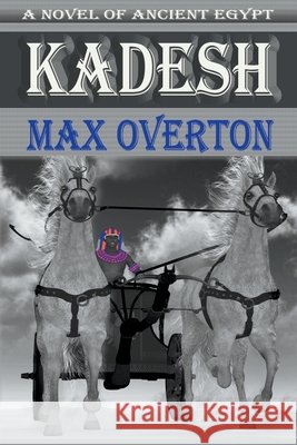 Kadesh by Max Overton Max Overton 9798201691516 Writers Exchange E-Publishing