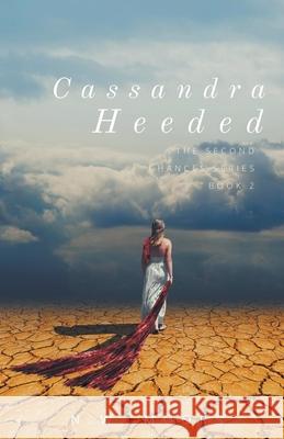 Cassandra Heeded N W Moors 9798201693985 Sunday Morning Publishing