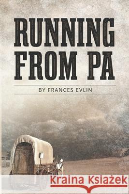 Running From Pa Evlin Frances Evlin 9798201694449 Draft2Digital