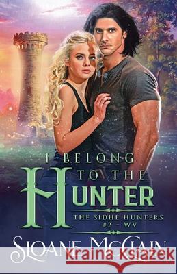 I Belong To The Hunter Sloane McClain 9798201697716 Sloane McClain