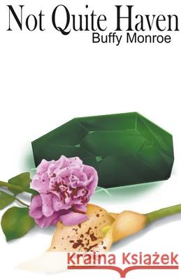 Not Quite Haven Monroe Buffy Monroe 9798201698317