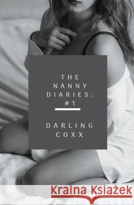 The Nanny Diaries #1 Darling Coxx 9798201699086 Jennifer Williams