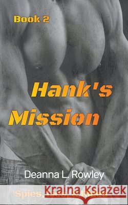 Hank's Mission Deanna L Rowley 9798201701789