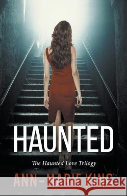 Haunted Ann-Marie King 9798201702670