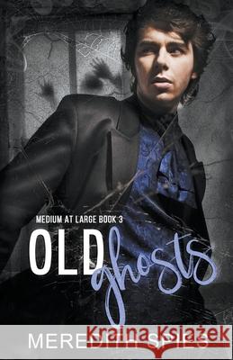 Old Ghosts Meredith Spies 9798201715502 Meredith Spies