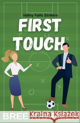 First Touch Bree Kraemer 9798201721749 Bree Kraemer
