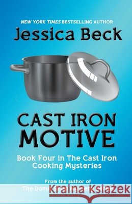 Cast Iron Motive Jessica Beck 9798201722289