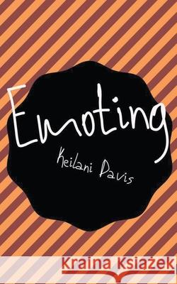 Emoting Davis Keilani Davis 9798201727727 Draft2Digital