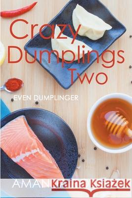 Crazy Dumplings II: Even Dumplinger Amanda Roberts 9798201730932 Red Empress Publishing